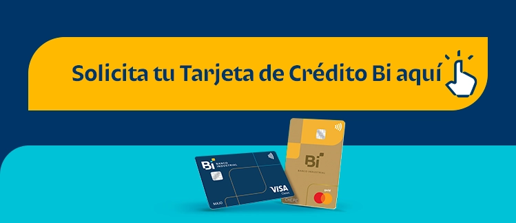 Solicita tu Tarjeta de Crédito Bi aquí