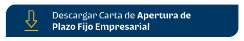 btn-carta-apertura Descargar Carta de Apertura de Plazo Fijo Empresarial