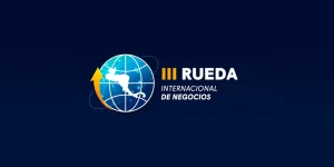 Evento III Rueda Internacional Negocios