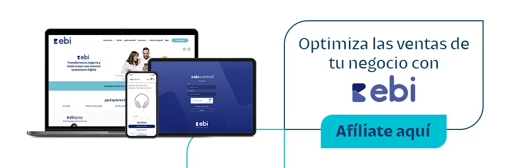 Optimiza las ventas de tu negocio con ebi Optimiza las ventas de tu negocio con ebi