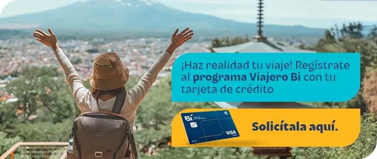 ¡Haz realidad tu viaje! Regístrate al programa Viajero Bi con tu tarjeta de crédito