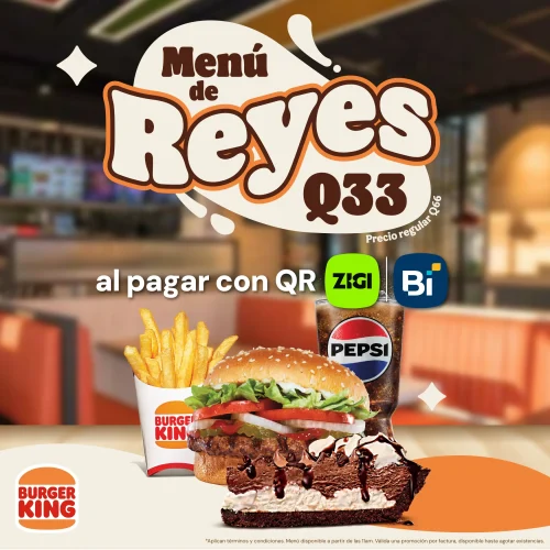 Menú de Reyes Q33 al pagar con QR Zigi y Bi en Línea. Precio regular Q66. Burger King