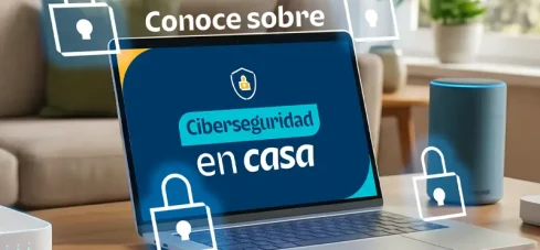 Ciberseguridad en casa: descubre cómo proteger a tu familia