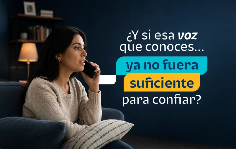 ¿Y si esa voz que conoces… ya no fuera suficiente para confiar?
